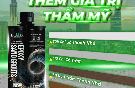 KEO CHÀ RON CAO CẤP DEMEX CẬP NHẬT 35 MÀU SẮC VỚI 4 MÃ MÀU EPOXY SAND GROUTS MỚI